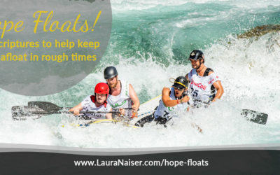 Hope Floats! 10 Scriptures to Encourage You in Rough Times